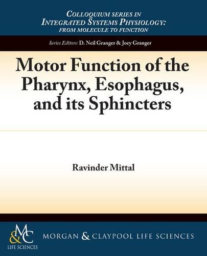 Motor Function of the Pharynx, Esophagus, and Its Sphincters (Integrated Systems Physiology: from Molecule to Function to Disease, Band 16)
