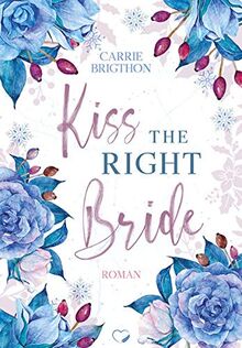 Kiss the right Bride: Winter-Liebesroman