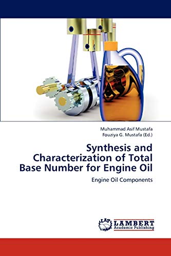 Synthesis and Characterization of Total Base Number for Engine Oil: Engine Oil Components