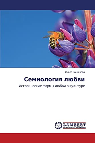 Semiologiya lyubvi: Istoricheskie formy lyubvi v kul'ture: Istoricheskie formy lübwi w kul'ture