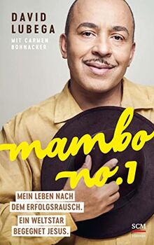 Mambo No.1: Mein Leben nach dem Erfolgsrausch. Ein Weltstar begegnet Jesus