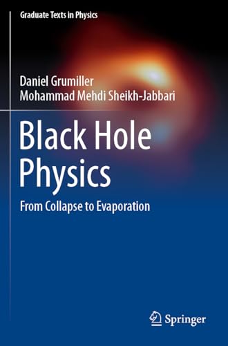 Daniel Grumiller Black Hole Physics, From Collapse To Evaporation (Graduate Texts In Physics)