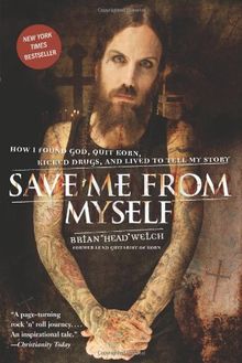 Save Me from Myself: How I Found God, Quit Korn, Kicked Drugs, and Lived to Tell My Story