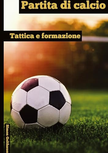 Partita di clacio: Tattica e formazione