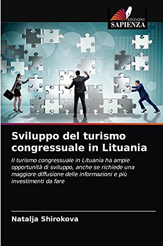 Sviluppo del turismo congressuale in Lituania: Il turismo congressuale in Lituania ha ampie opportunità di sviluppo, anche se richiede una maggiore ... delle informazioni e più investimenti da fare