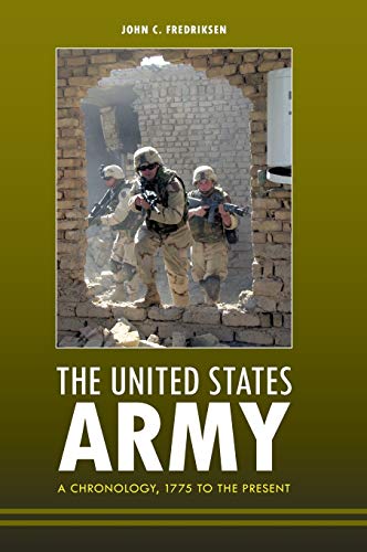 The United States Army: A Chronology, 1775 to the Present