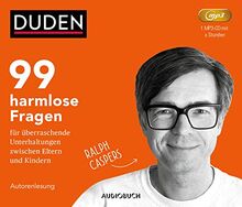 99 harmlose Fragen für überraschende Unterhaltungen zwischen Eltern und Kindern (Hörbuch Ratgeber Erziehung)