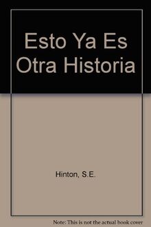 Esto Ya Es Otra Historia / That Was Then, This Is Now (Alfaguara Juvenil)