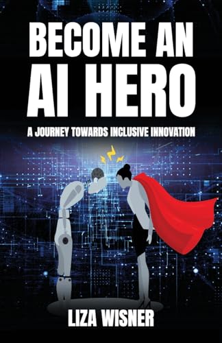 Become an AI Hero: A Journey Towards Inclusive Innovation