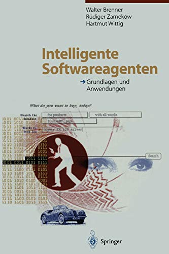 Intelligente Softwareagenten - Walter Brenner Rüdiger Zarnekow Hartmut Wittig Kartoniert (TB)
