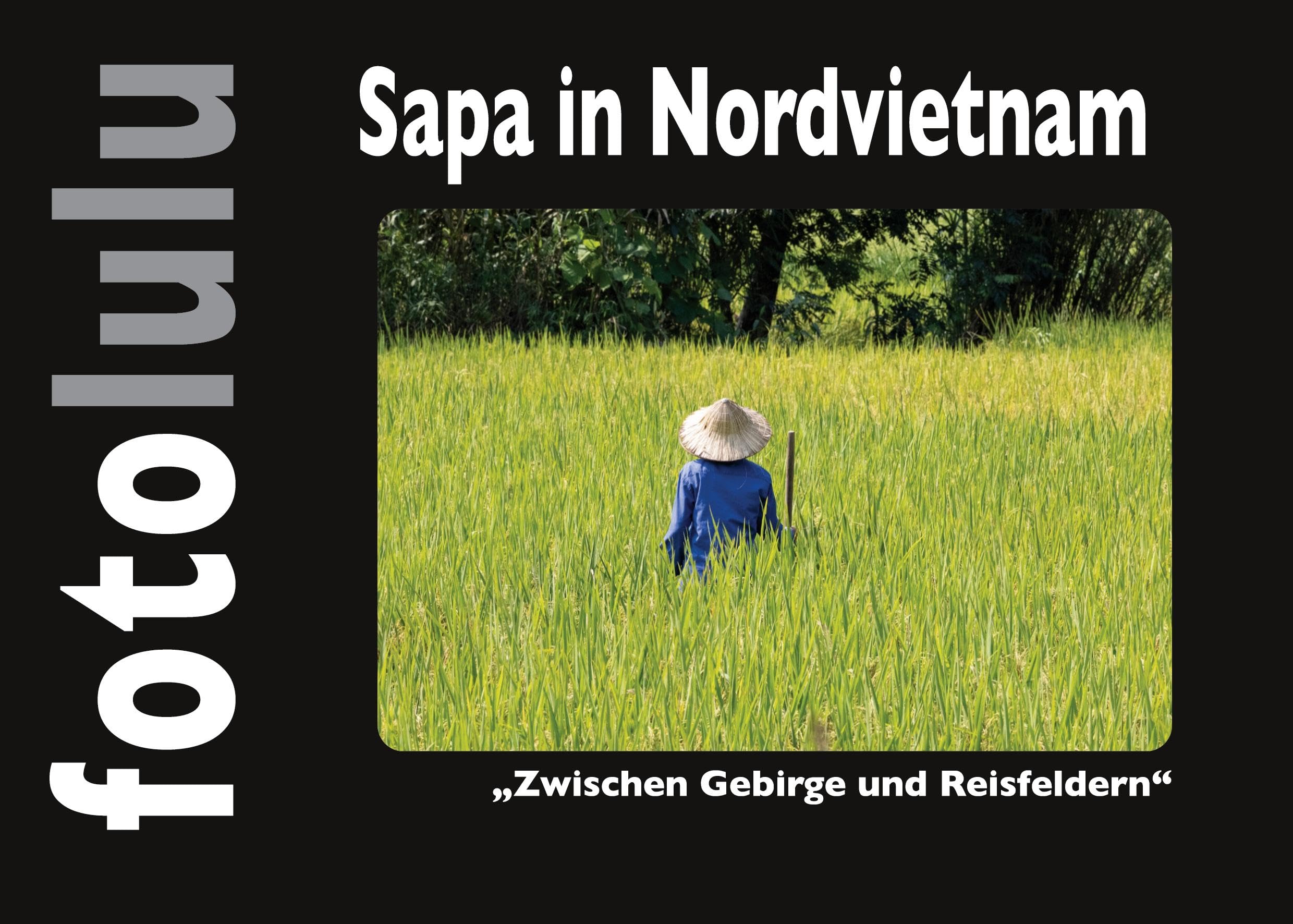 Sapa in Nordvietnam: Zwischen Gebirge und Reisfeldern