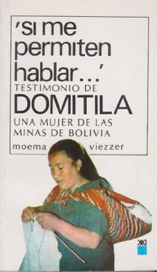 Si Me Permiten Hablar. Testimonio de Domitila, Una Mujer de Las Minas de Bolivia (Historia inmediata)