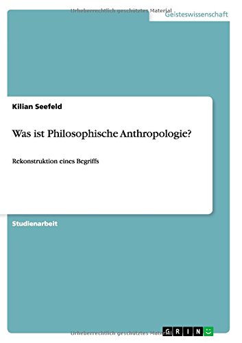 Was ist Philosophische Anthropologie?: Rekonstruktion eines Begriffs