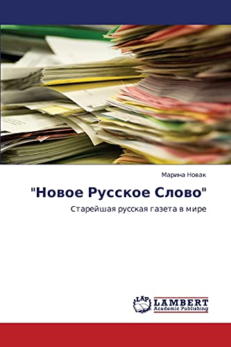 Novoe Russkoe Slovo: Ctareyshaya russkaya gazeta v mire: Ctarejshaq russkaq gazeta w mire