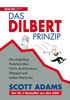Das Dilbert-Prinzip: Die endgültige Wahrheit über Chefs, Konferenzen, Manager und andere Martyrien
