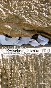 Zwischen Leben und Tod: Ein autobiographischer Roman