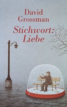 Stichwort: Liebe: Roman
