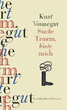 Suche Traum, biete mich: Verstreute Kurzgeschichten von Vonnegut, Kurt | Buch | Zustand sehr gut