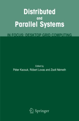 Distributed and Parallel Systems: In Focus: Desktop Grid Computing