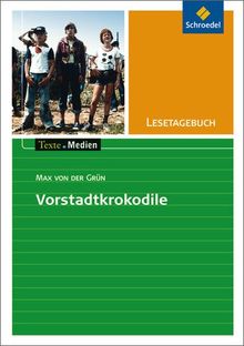 Texte.Medien: Max von der Grün: Die Vorstadtkrokodile: Lesetagebuch Einzelheft