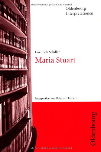 Friedrich Schiller Maria Stuart - Reinhard Leipert Kartoniert (TB)