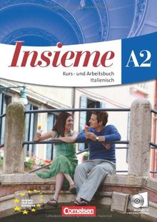 Insieme - Aktuelle Ausgabe: A2 - Kurs- und Arbeitsbuch, Sprachführer und Hörtexte-CD: Kurs- und Arbeitsbuch Italienisch