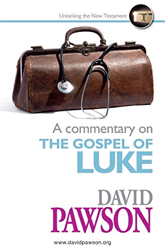 David Pawson A Commentary On The Gospel Of Luke