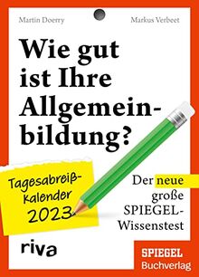 Wie gut ist Ihre Allgemeinbildung? – Tagesabreißkalender 2023: Das perfekte Geschenk für alle Quizfans