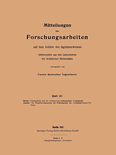 Untersuchung über die Verbrennung methanhaltiger Gasgemische: Die Wasserdruckmomente der Drehschaufeln von Zentripetal-Francis-Turbinen ... Gebiete des Ingenieurwesens, 117, Band 117)