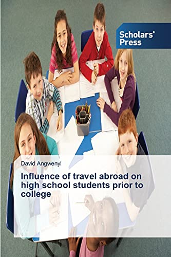 Influence of travel abroad on high school students prior to college