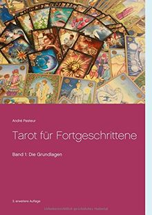 Tarot für Fortgeschrittene: Band 1: Die Grundlagen