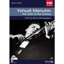 Yehudi Menuhin - The Violin of the Century