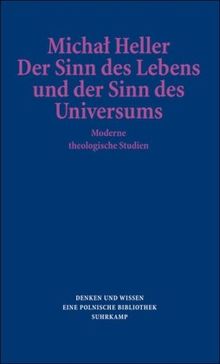 Der Sinn des Lebens und der Sinn des Universums: Moderne theologische Studien