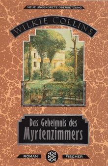 Das Geheimnis des Myrtenzimmers.