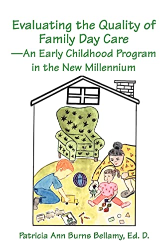 Evaluating the Quality of Family Day Care-An Early Childhood Program in the New Millennium