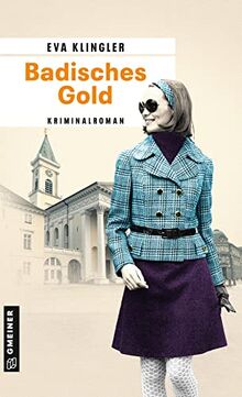 Badisches Gold: Kriminalroman (Ex-Kriminalbeamtin Viktoria Herrmann) (Kriminalromane im GMEINER-Verlag)