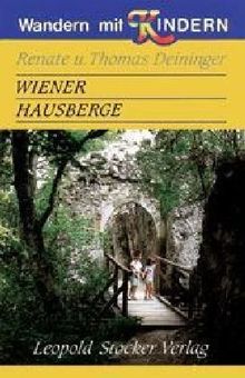 Wiener Hausberge: Wandern mit Kindern von Deininger, Renate, Deininger, Thomas | Buch | Zustand sehr gut