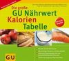 Nährwert-Kalorien-Tabelle Neuausgabe 2008/09, Die große GU (GU Tabellen)