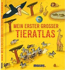 Mein erster großer Tieratlas