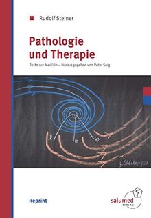 Pathologie und Therapie: Texte zur Medizin