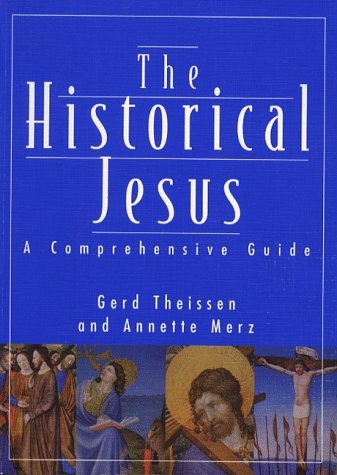 Gerd Theissen The Historical Jesus, A Comprehensive Guide, A Textbook