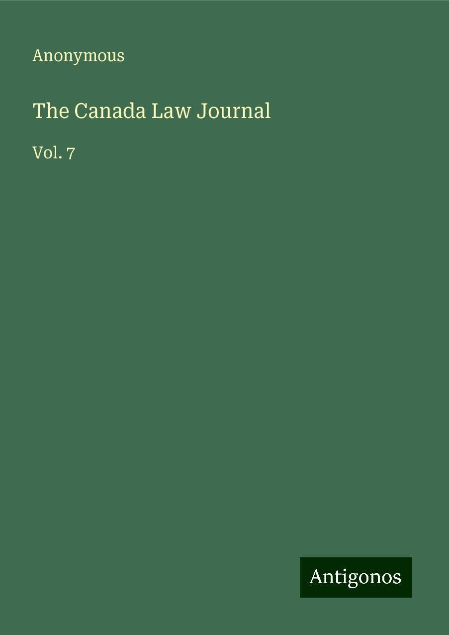 The Canada Law Journal: Vol. 7