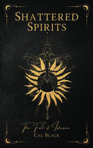 Shattered Spirits: The Fall of Ishcairn