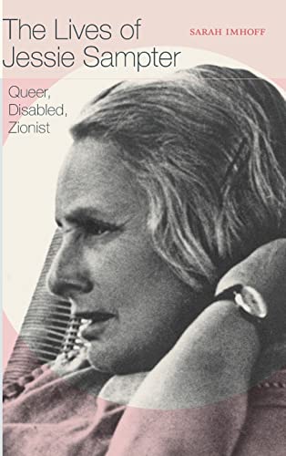 The Lives of Jessie Sampter: Queer, Disabled, Zionist