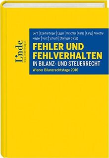 Fehler und Fehlverhalten in Bilanz- und Steuerrecht: Wiener Bilanzrechtstage 2016