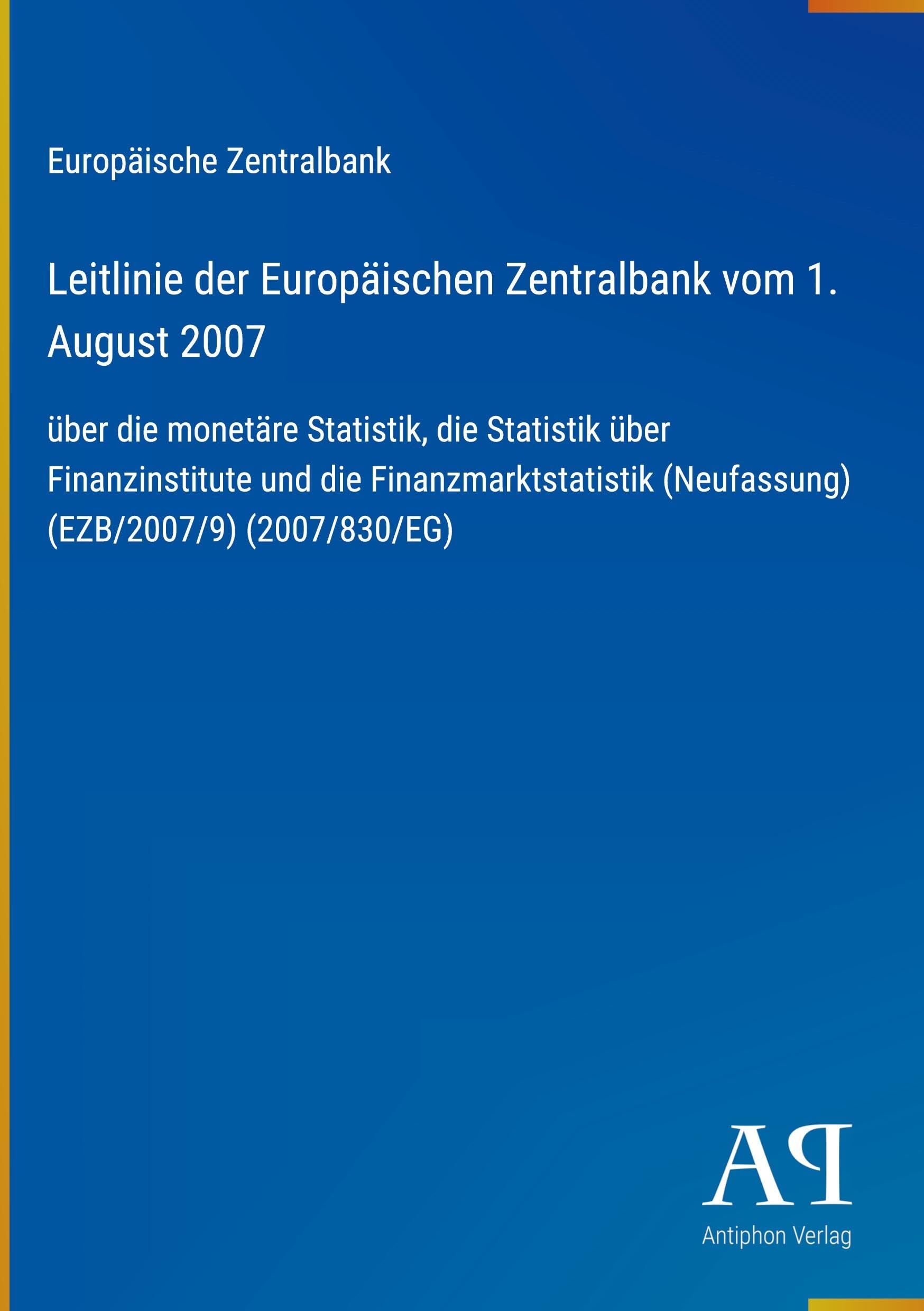 Leitlinie der Europäischen Zentralbank vom 1. August 2007