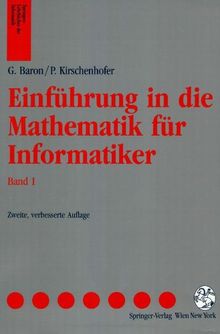 Einfuhrung in die Mathematik fur Informatiker: Band 1 (Springers Lehrbücher der Informatik)