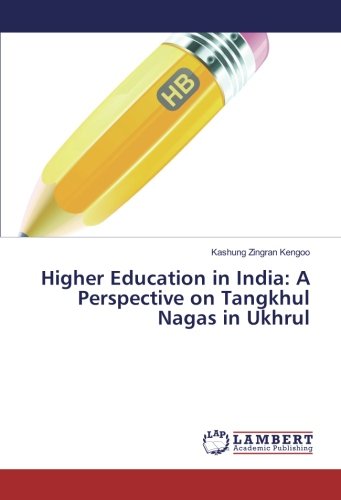 Higher Education in India: A Perspective on Tangkhul Nagas in Ukhrul