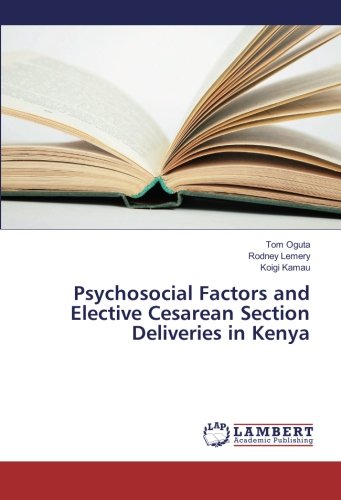 Psychosocial Factors and Elective Cesarean Section Deliveries in Kenya