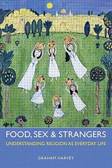 Food, Sex and Strangers